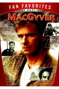 Fan Favorites: The Best Of Macgyver