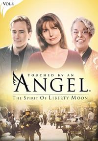Touched By An Angel: Spirit Of Liberty Moon
