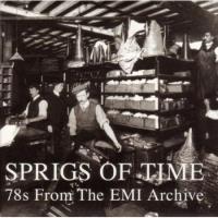 Sprigs Of Time: 78S From The EMI Archive