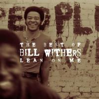 Lean On Me: Best Of Bill Withers