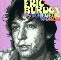 Psychedelic World of Eric Burdon