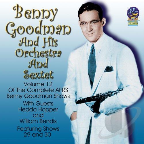 Benny Goodman & His Orchestra - Afrs Benny Goodman Show Vol.12 CD