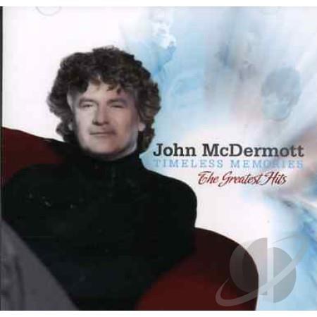 John Mcdermott - Timeless Memories: Greatest Hits CD