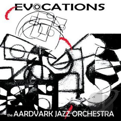 Aardvark Jazz Orchestra - Evocations CD